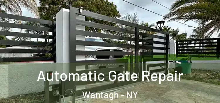 Automatic Gate Repair Wantagh - NY