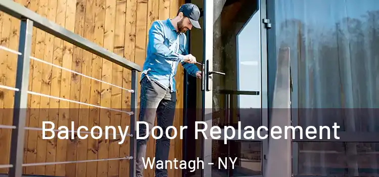  Balcony Door Replacement Wantagh - NY