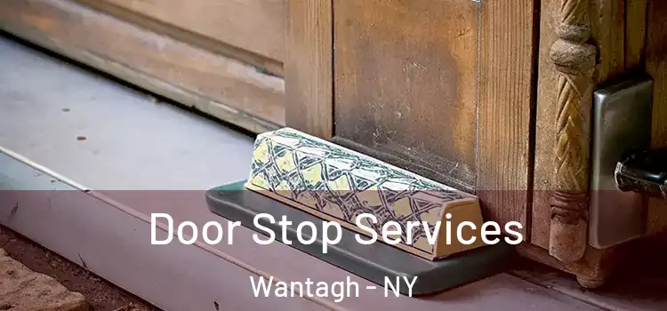 Door Stop Services Wantagh - NY