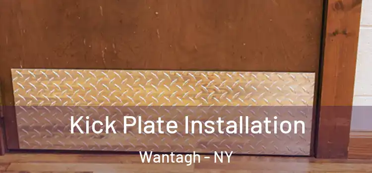 Kick Plate Installation Wantagh - NY