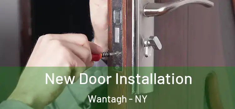 New Door Installation Wantagh - NY