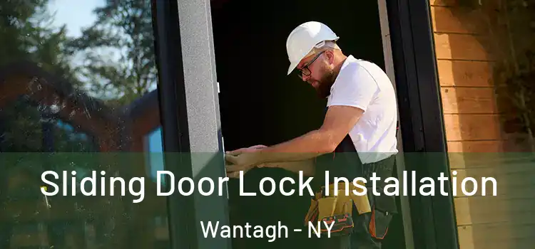 Sliding Door Lock Installation Wantagh - NY